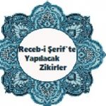 Receb-i Şerif'te Yapılacak Zikirler 1 İlim Saati