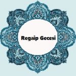 Regâib Gecesi 5 İlim Saati