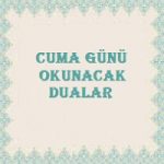 Cuma Günü Okunacak Dualar 2 İlim Saati