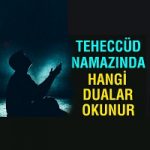 Teheccüd Namazında Okunacak Dua 1 İlim Saati