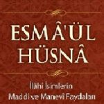 Esmâ-ül Hüsnâ’yı Söylemenin Faydaları 1 İlim Saati